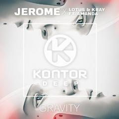 JEROME, LOTUS & KRAY FT. A ROSE JACKSON - GRAVITY